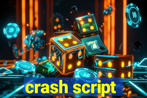 crash script